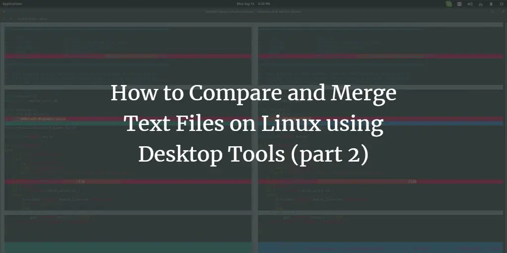 How to Compare and Merge Text Files on Linux using Desktop Tools (part 2)
