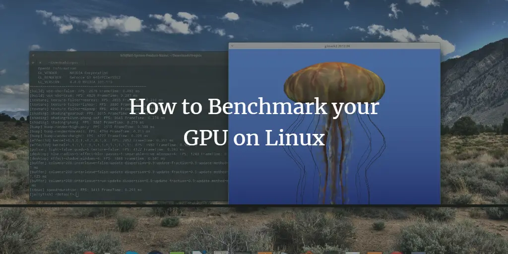 How to Benchmark your GPU on Linux