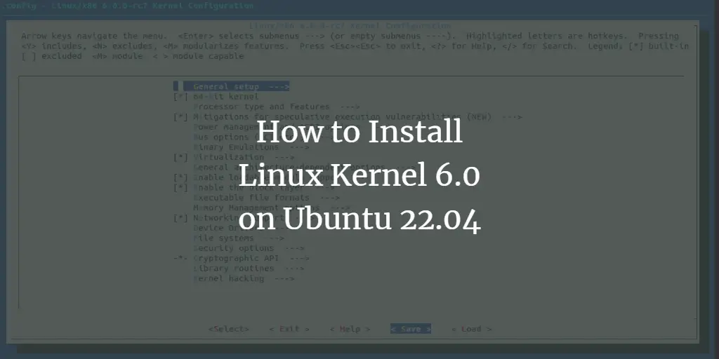 How to Install Linux Kernel 6.0 on Ubuntu 22.04