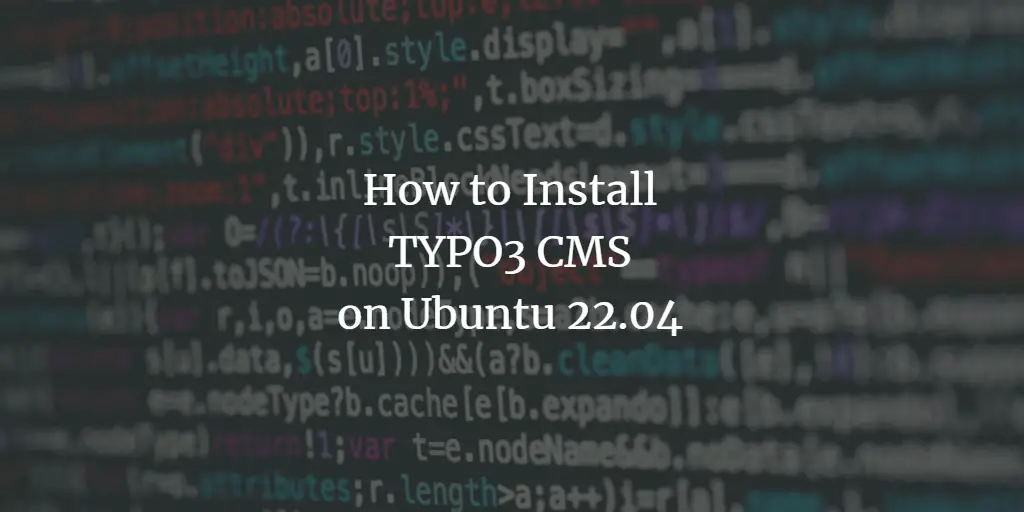 How to Install TYPO3 CMS on Ubuntu 22.04