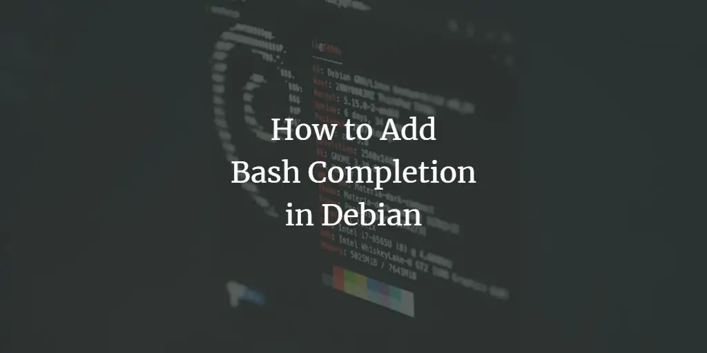 How To Add Bash Completion In Debian