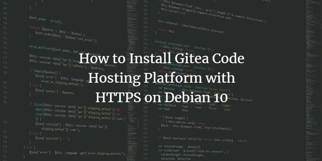 How to Install Gitea Code Hosting Platform with HTTPS on Debian 10