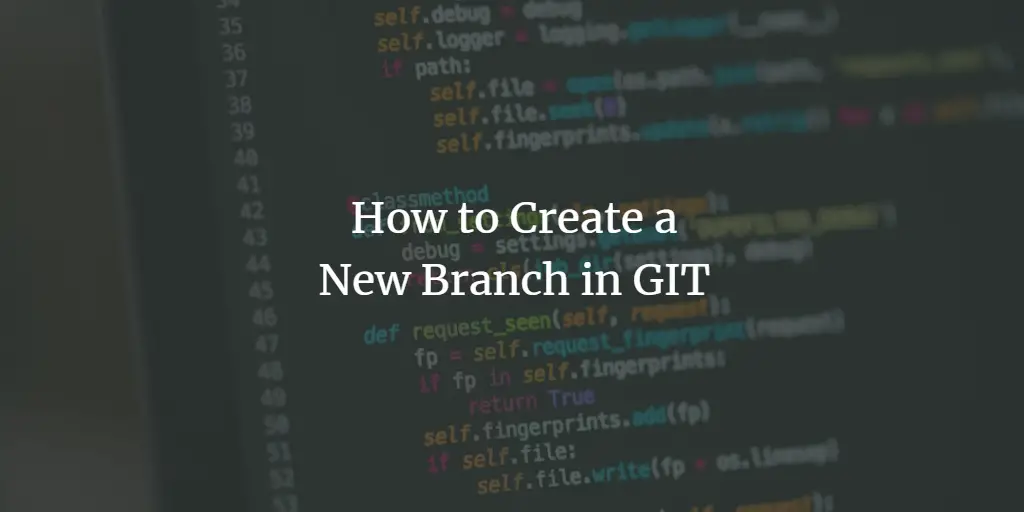 How to Create a New Branch in GIT