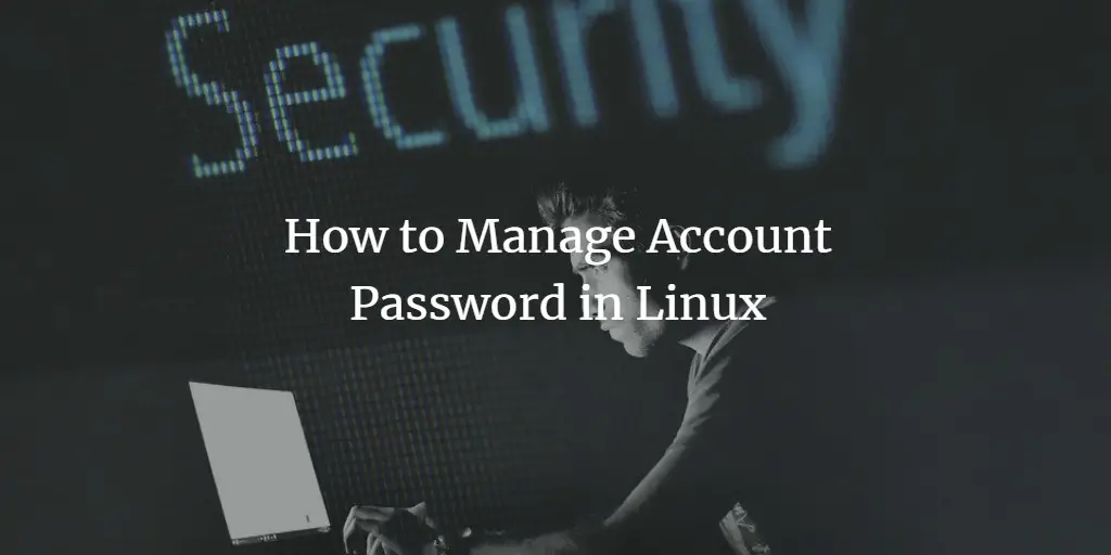 How to Manage Account Password in Linux