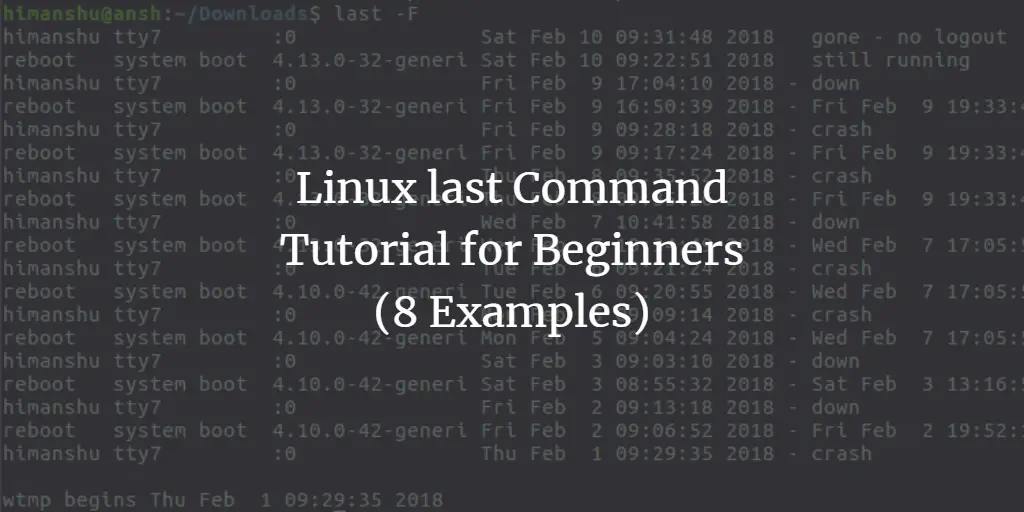 Linux last Command Tutorial for Beginners (8 Examples)