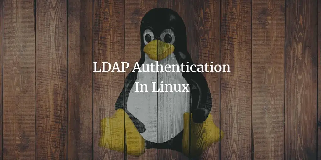 LDAP Authentication In Linux