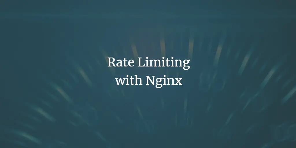 Rate Limiting with Nginx