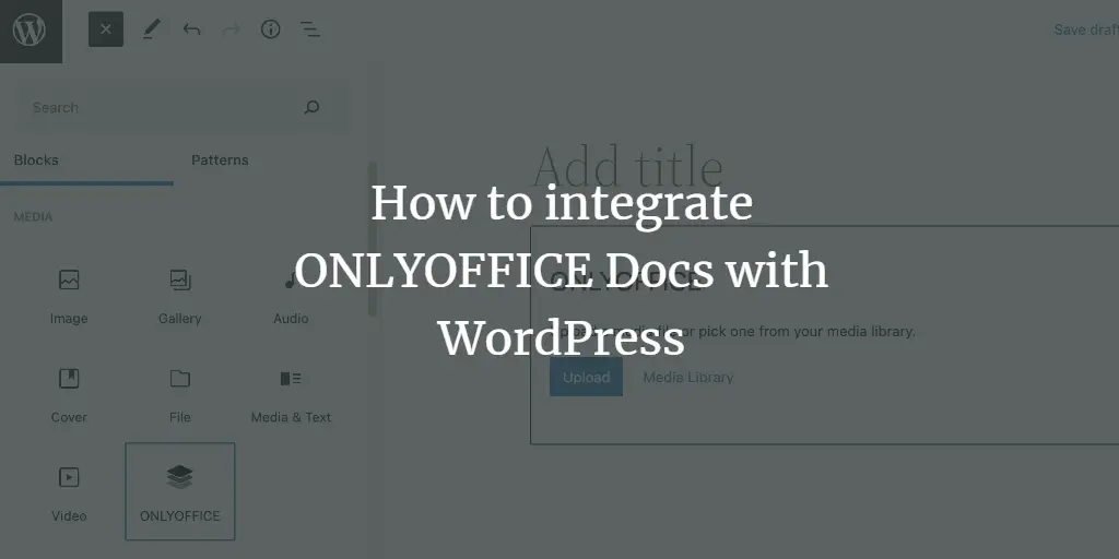 How to integrate ONLYOFFICE Docs with WordPress