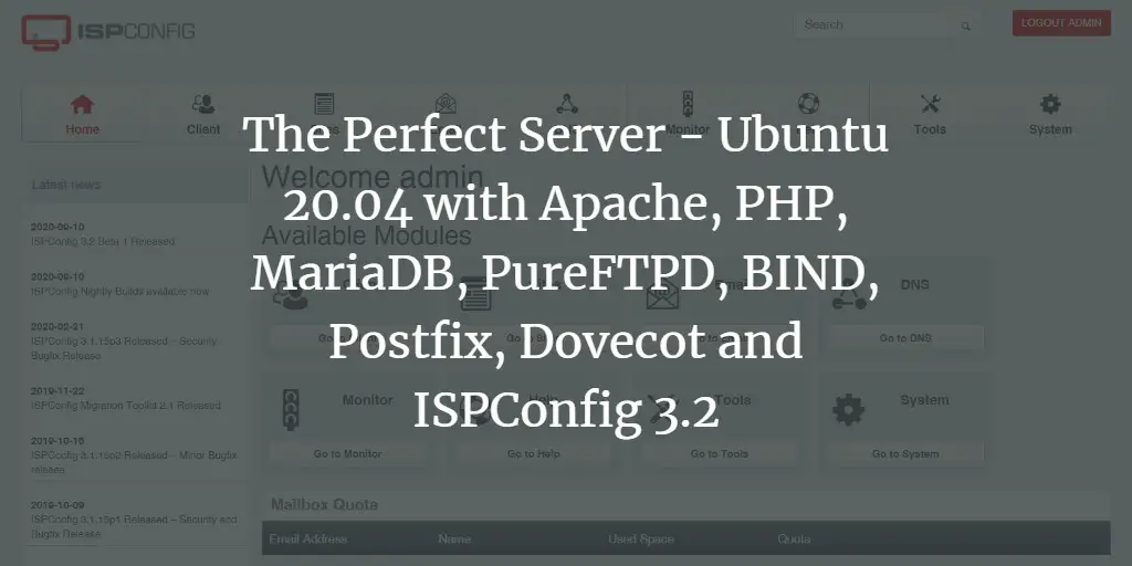 The Perfect Server - Ubuntu 20.04 with Apache, PHP, MariaDB, PureFTPD, BIND, Postfix, Dovecot and ISPConfig 3.2