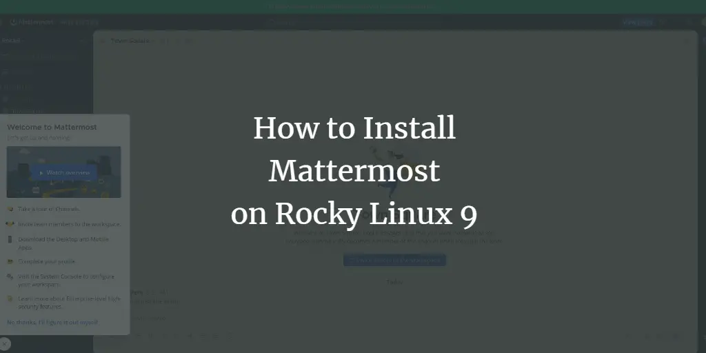 How to Install Mattermost on Rocky Linux 9