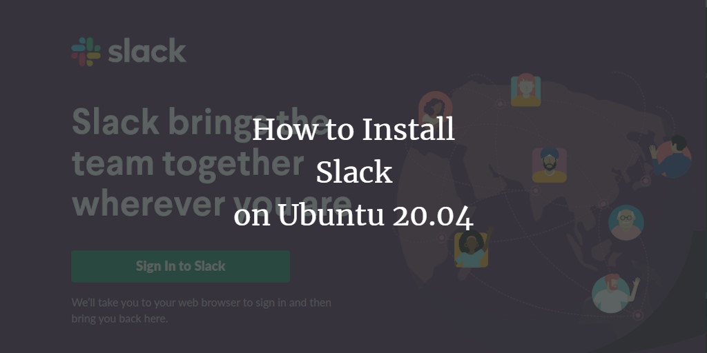 How to Install Slack on Ubuntu 20.04