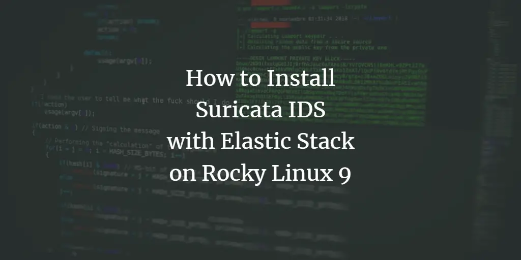 How to Install and Configure Suricata IDS along with Elastic Stack on Rocky Linux 9
