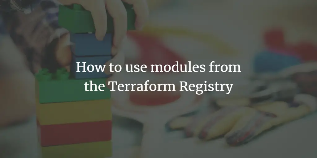 How to use modules from the Terraform Registry