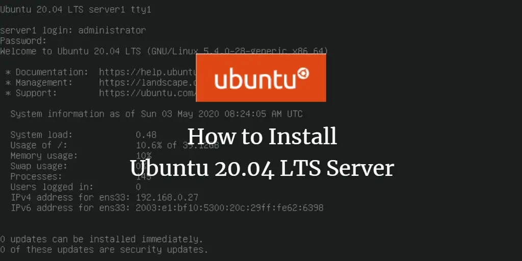 How to Install Ubuntu 20.04 LTS (Focal Fossa) Server