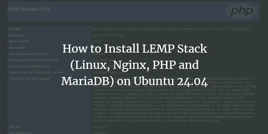 How to Install LEMP Stack (Linux, Nginx, PHP and MariaDB) on Ubuntu 24.04