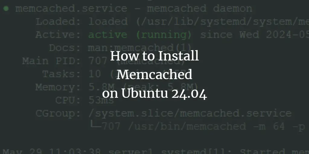 How to Install and Configure Memcached on Ubuntu 24.04